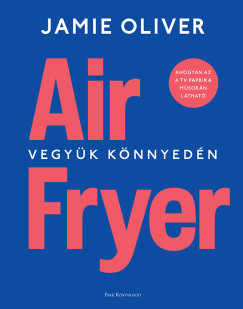 Jamie Oliver - Air Fryer