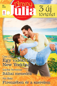 Arany Jlia 69. - Egy vidki lny New Yorkban; Itliai menedk; Firenzben r a szerelem