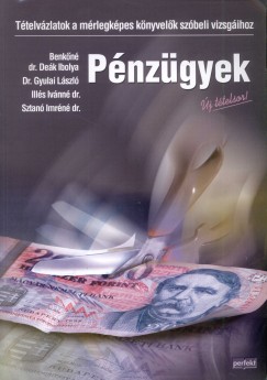 Benkn Dek Ibolya - Dr. Gyulai Lszl - Ills Ivnn - Sztan Imrn - Pnzgyek