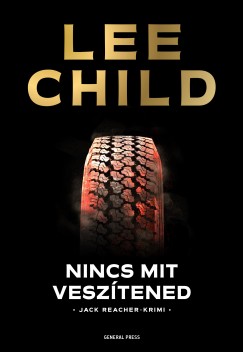 Lee Child - Nincs mit vesztened