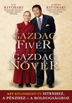 Emi Kiyosaki - Robert T. Kiyosaki - Gazdag Fivr- Gazdag Nvr