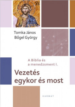 Tomka Jnos - Bgel Gyrgy - Vezets egykor s most
