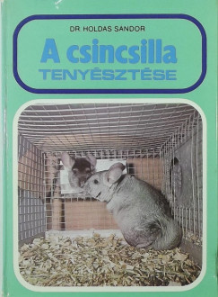 Holdas Sndor - A csincsilla tenysztse