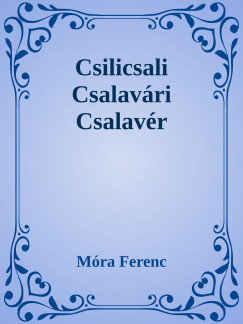 Mra Ferenc - Csilicsali Csalavri Csalavr